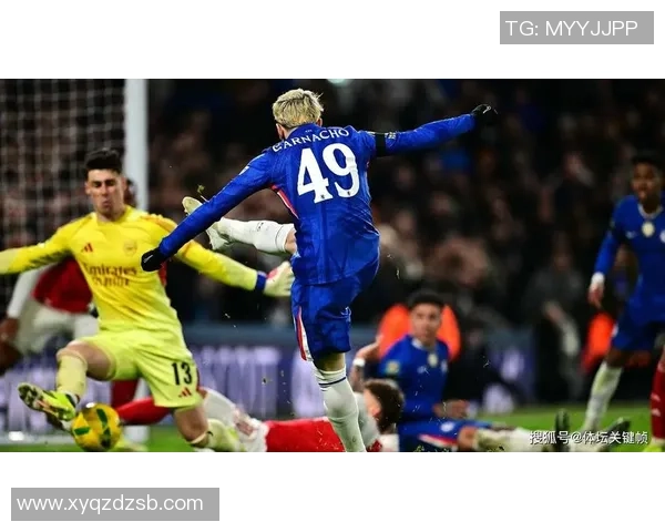 切尔西狂胜阿森纳五球逆转震撼全场精彩瞬间回顾与分析